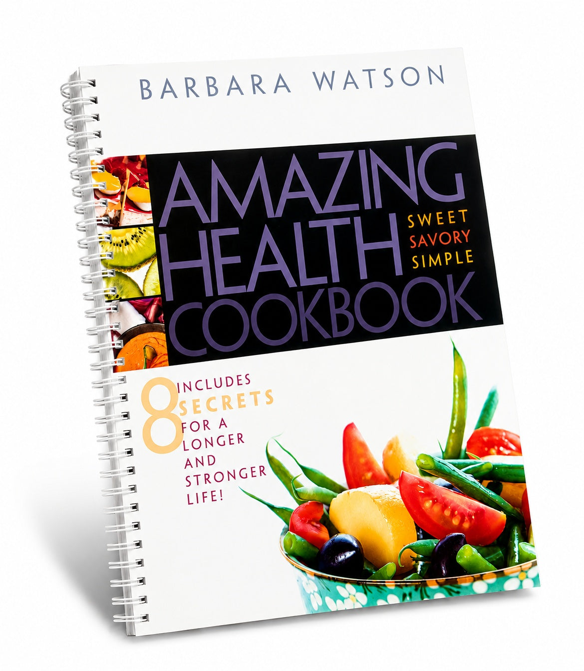 Amazing Health Cookbook: Includes 8 Secrets for a Longer and Stronger Life! Magabook