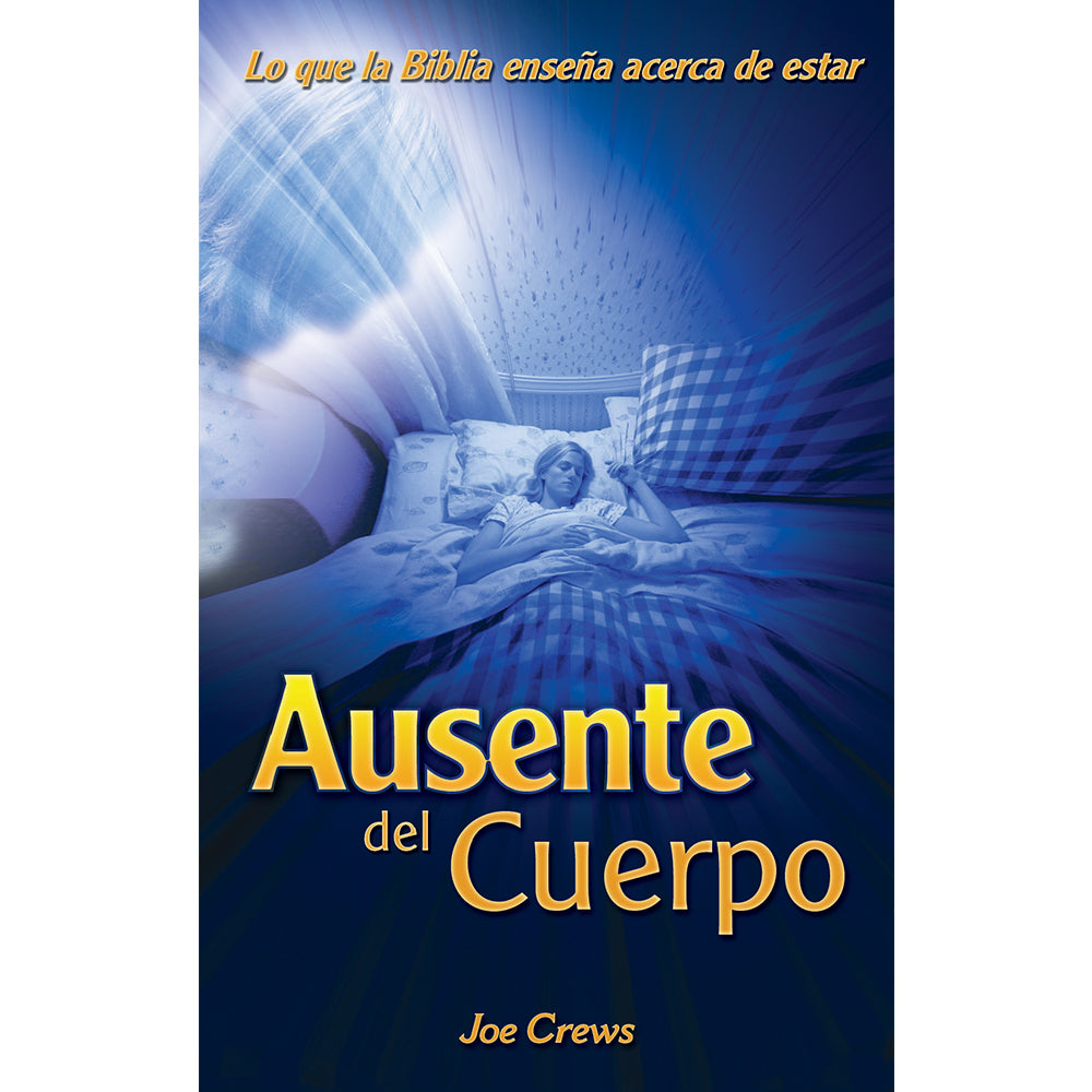 Ausente del Cuerpo (PB) by Joe Crews