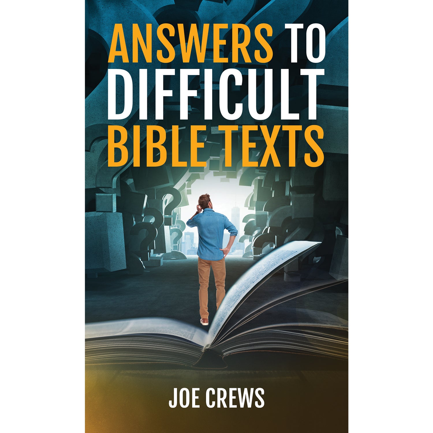 Answers to Difficult Bible Texts by Joe Crews