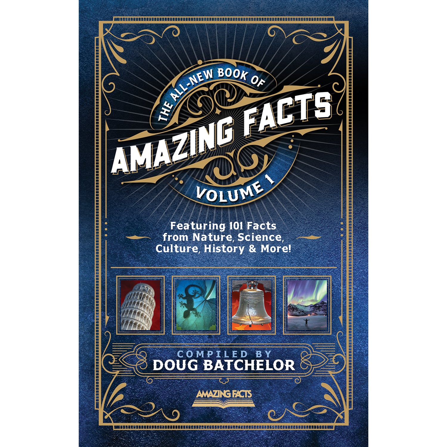 The All-New Book of Amazing Facts Vol 1 by Doug Batchelor