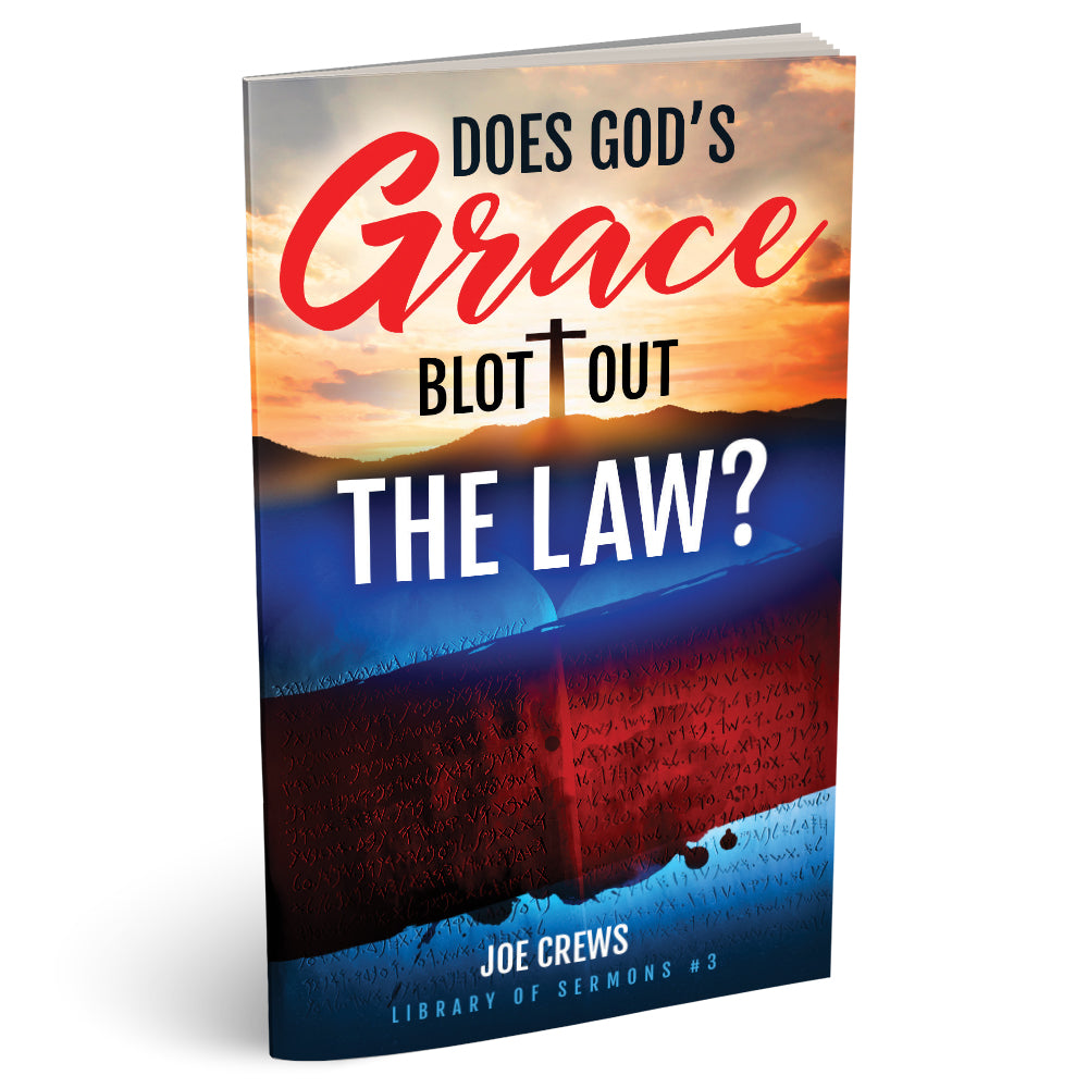 Does God's Grace Blot Out The Law? (PB) by Joe Crews