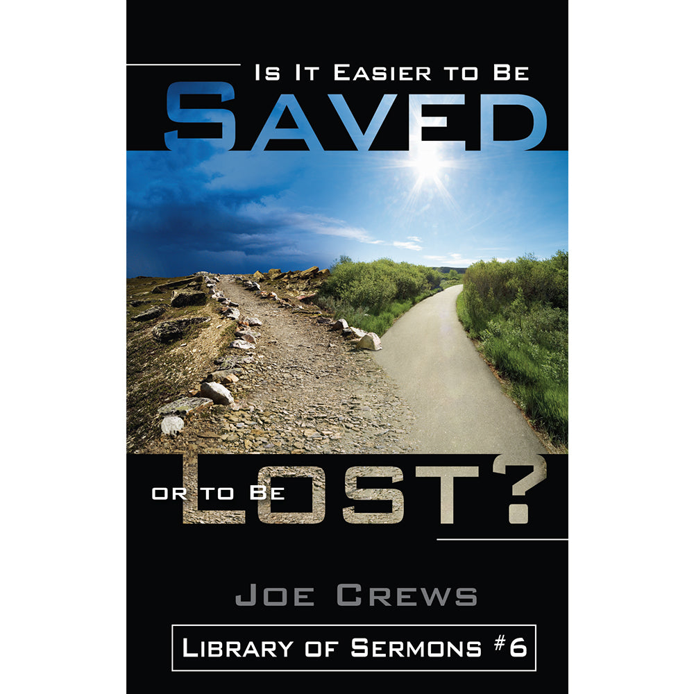 Is It Easier to Be Saved or Lost? (PB) by Joe Crews