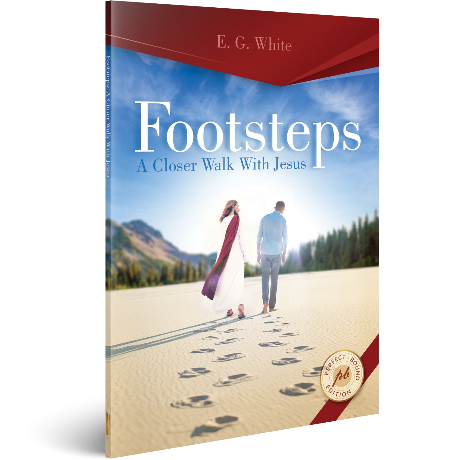 Footsteps: A Closer Walk With Jesus (Steps to Christ) by Ellen White