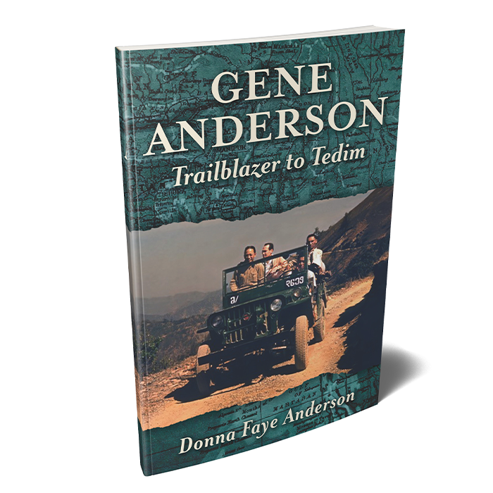 Gene Anderson: Trailblazer to Tedim by Donna Faye Anderson
