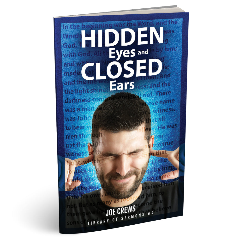 Hidden Eyes And Closed Ears (PB) by Joe Crews
