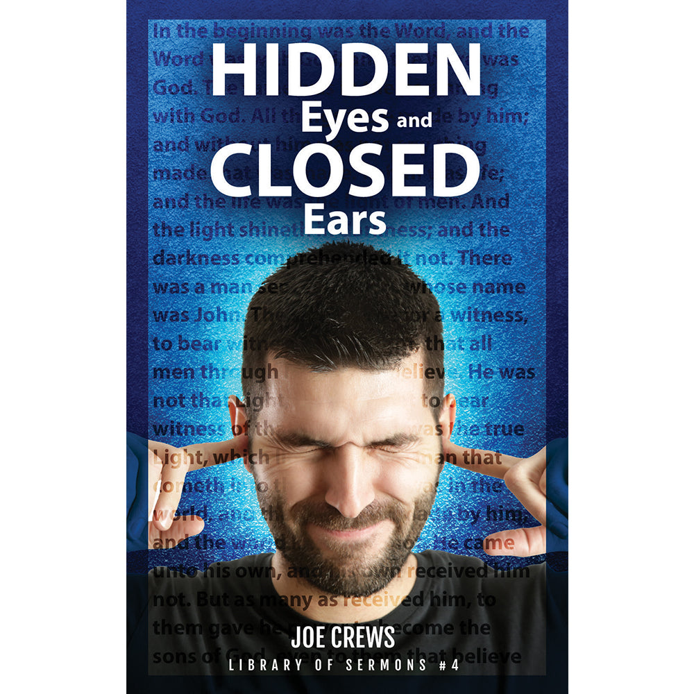 Hidden Eyes And Closed Ears (PB) by Joe Crews