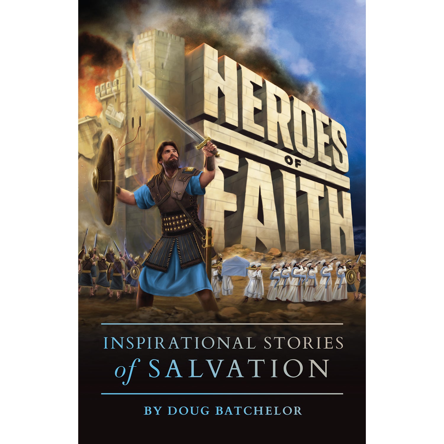 Heroes of Faith: Inspirational Stories of Salvation