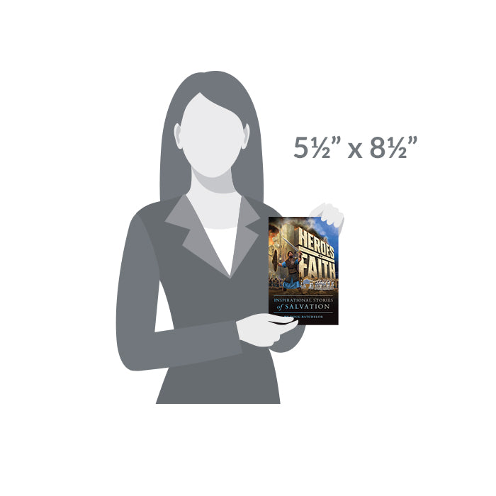 Heroes of Faith: Inspirational Stories of Salvation