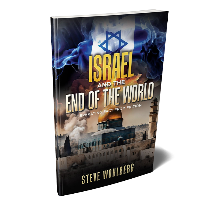 Israel and the End Of The World: Separating Fact From Fiction by Steve Wohlberg