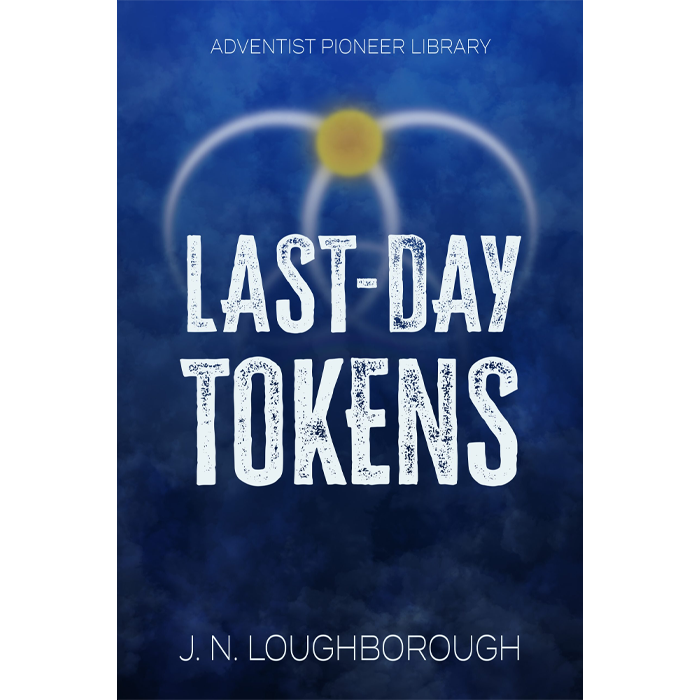 PRE-ORDER! Last-Day Tokens by J.N. Loughborough