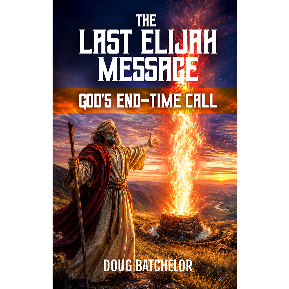 PRE-ORDER! The Last Elijah Message (PB) by Doug Batchelor
