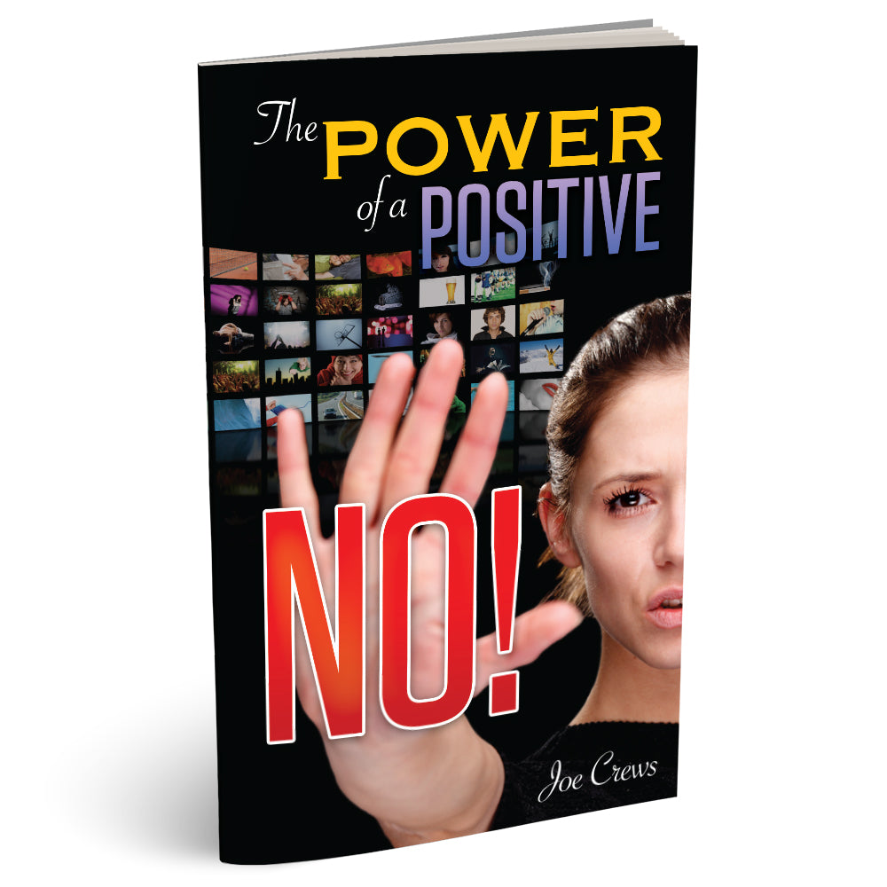 The Power of a Positive No (PB) by Joe Crews