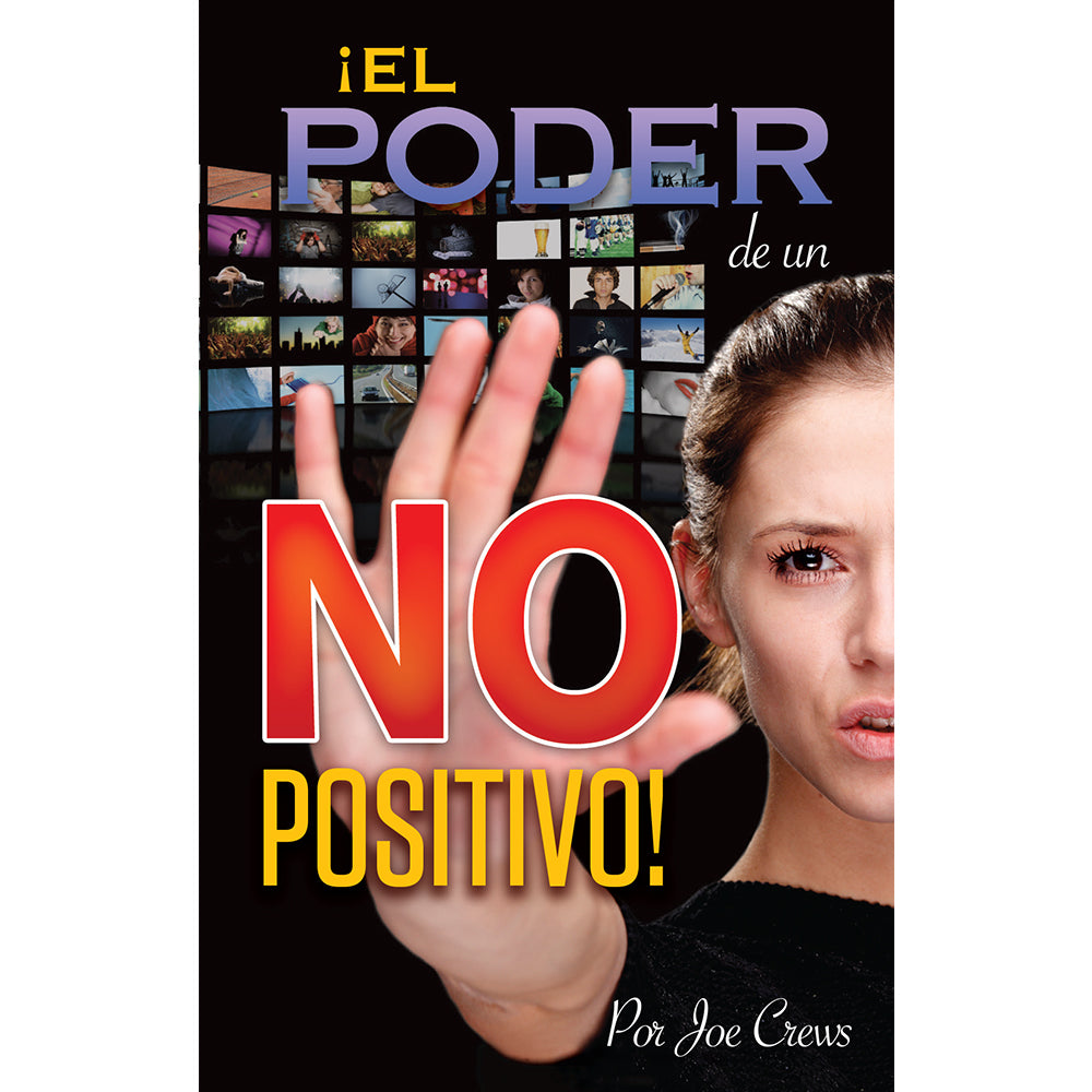 ¡El Poder de un No Positivo! (PB) by Joe Crews