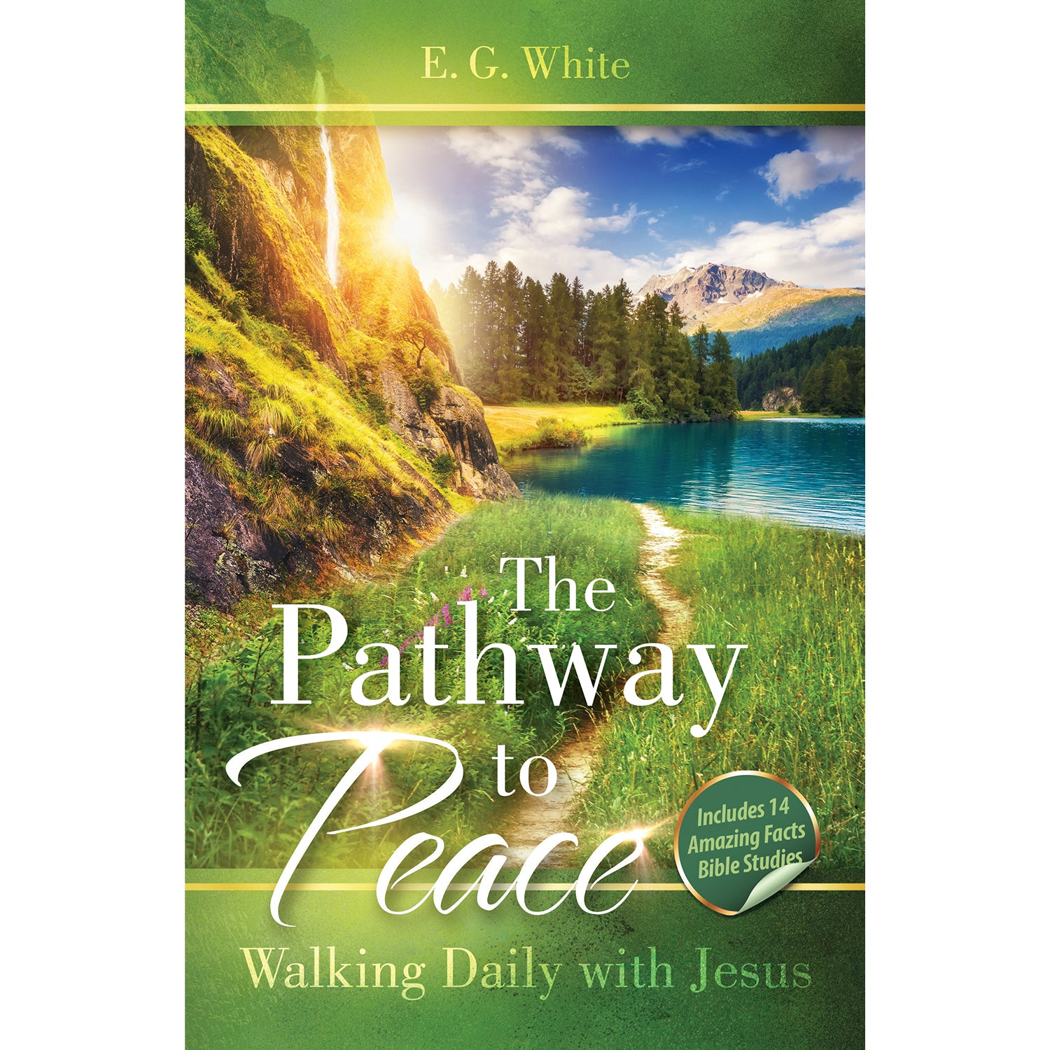 The Pathway to Peace: Walking Daily with Jesus (Includes 14 Amazing Facts Bible Studies!)