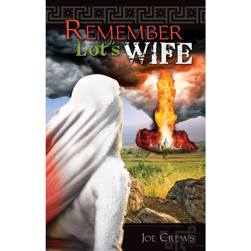 Remember Lot's Wife (PB) by Joe Crews