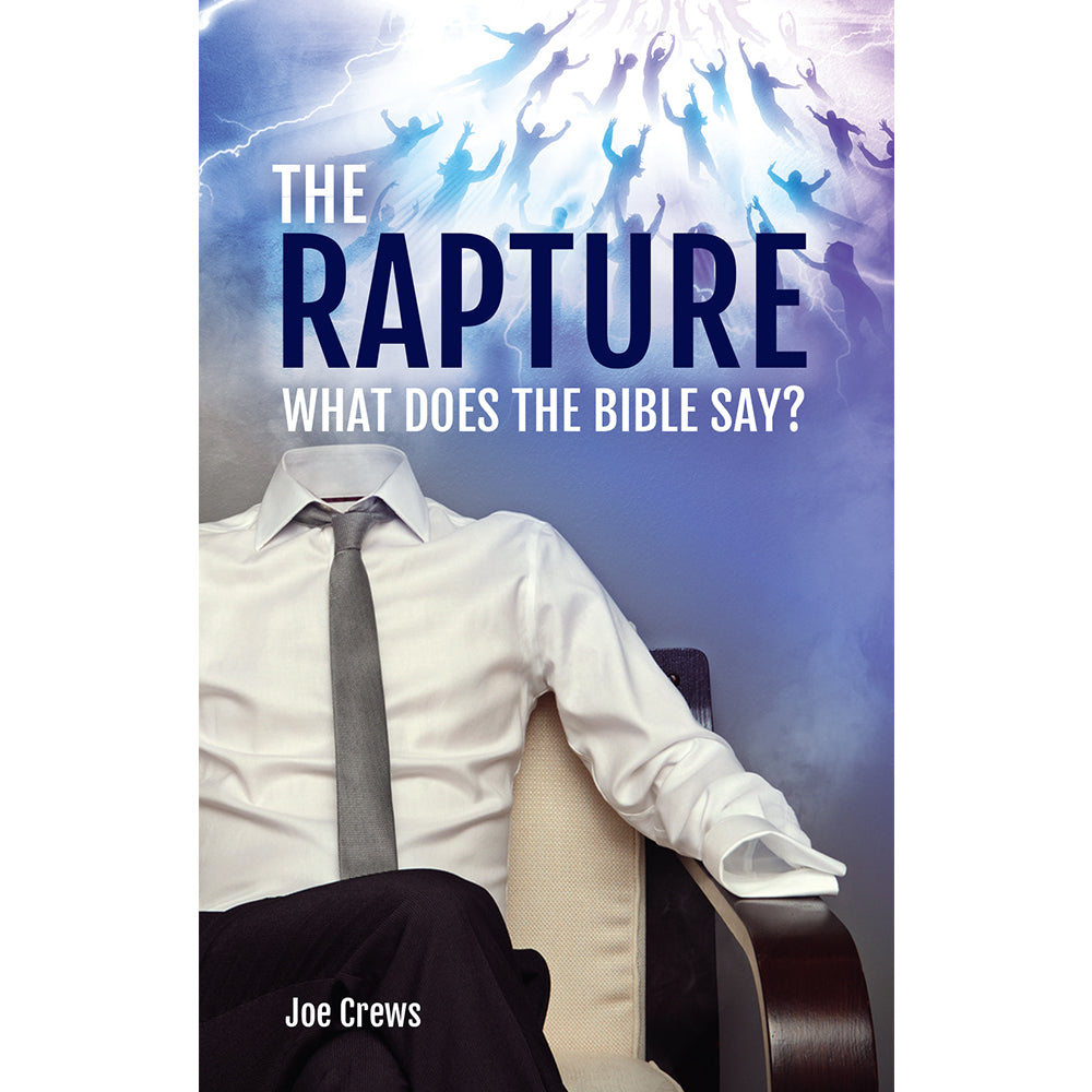 The Rapture: What does the Bible say? (PB) by Joe Crews