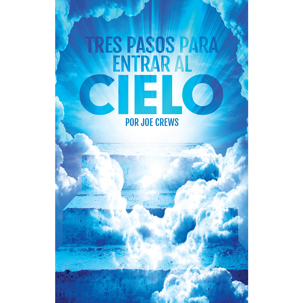 Tres Pasos Para Entrar Al Cielo (PB) by Joe Crews