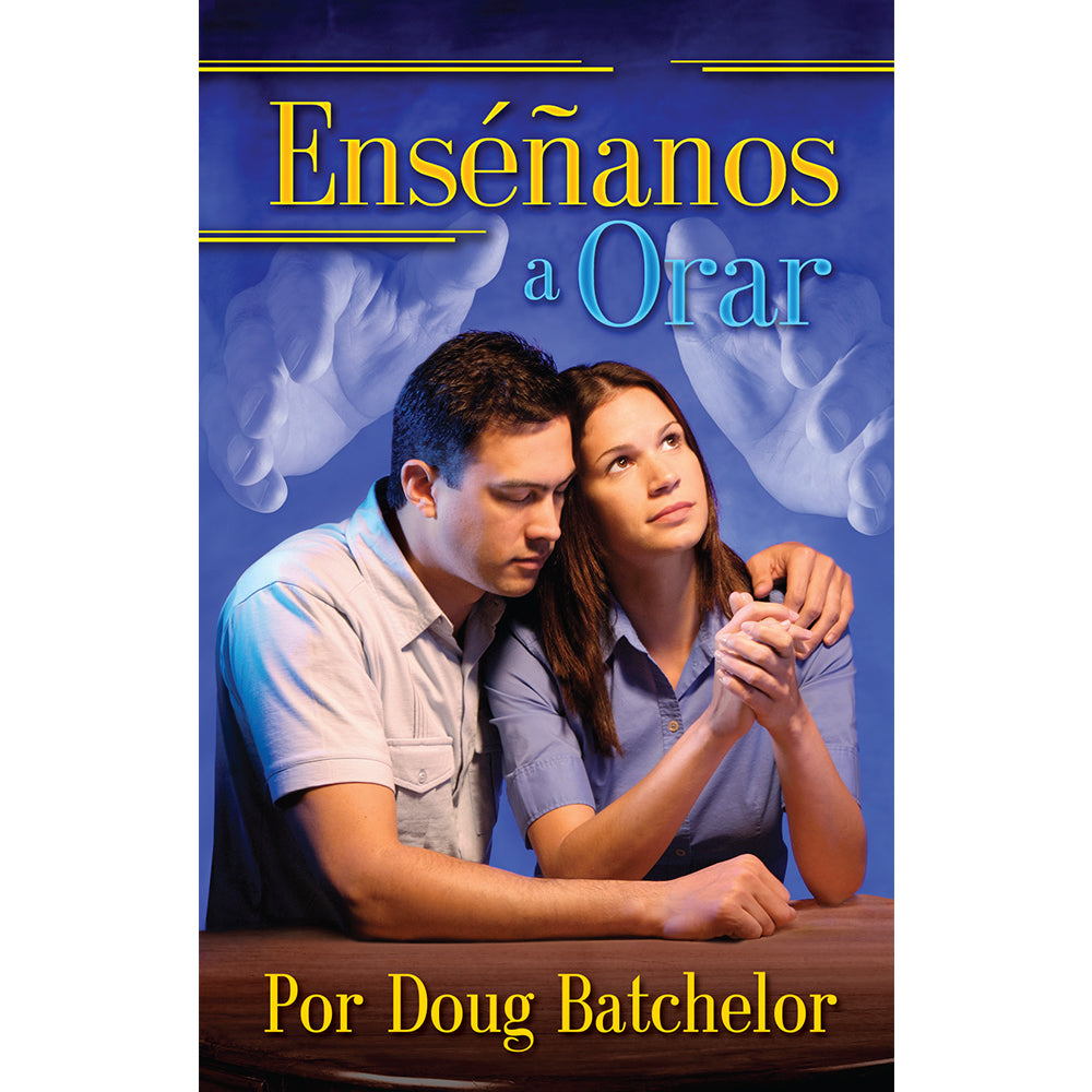 Ensenanos a Orar (PB) by Doug Batchelor