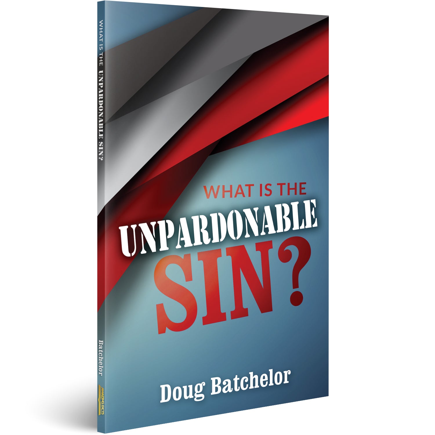 What Is the Unpardonable Sin? by Doug Batchelor