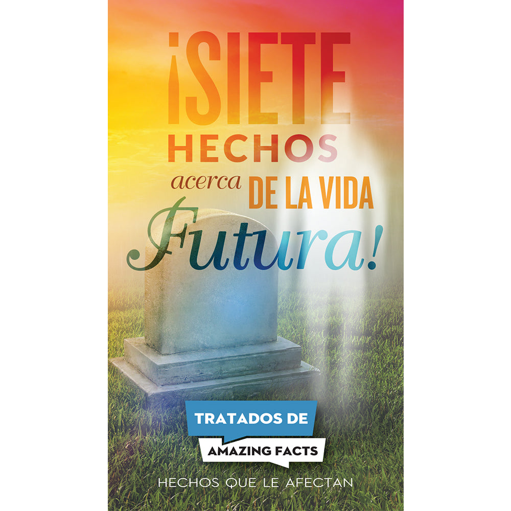 AFacts Tracts (100/pack): ¡Siete Hechos Acerca de la Vida Futura! by Amazing Facts