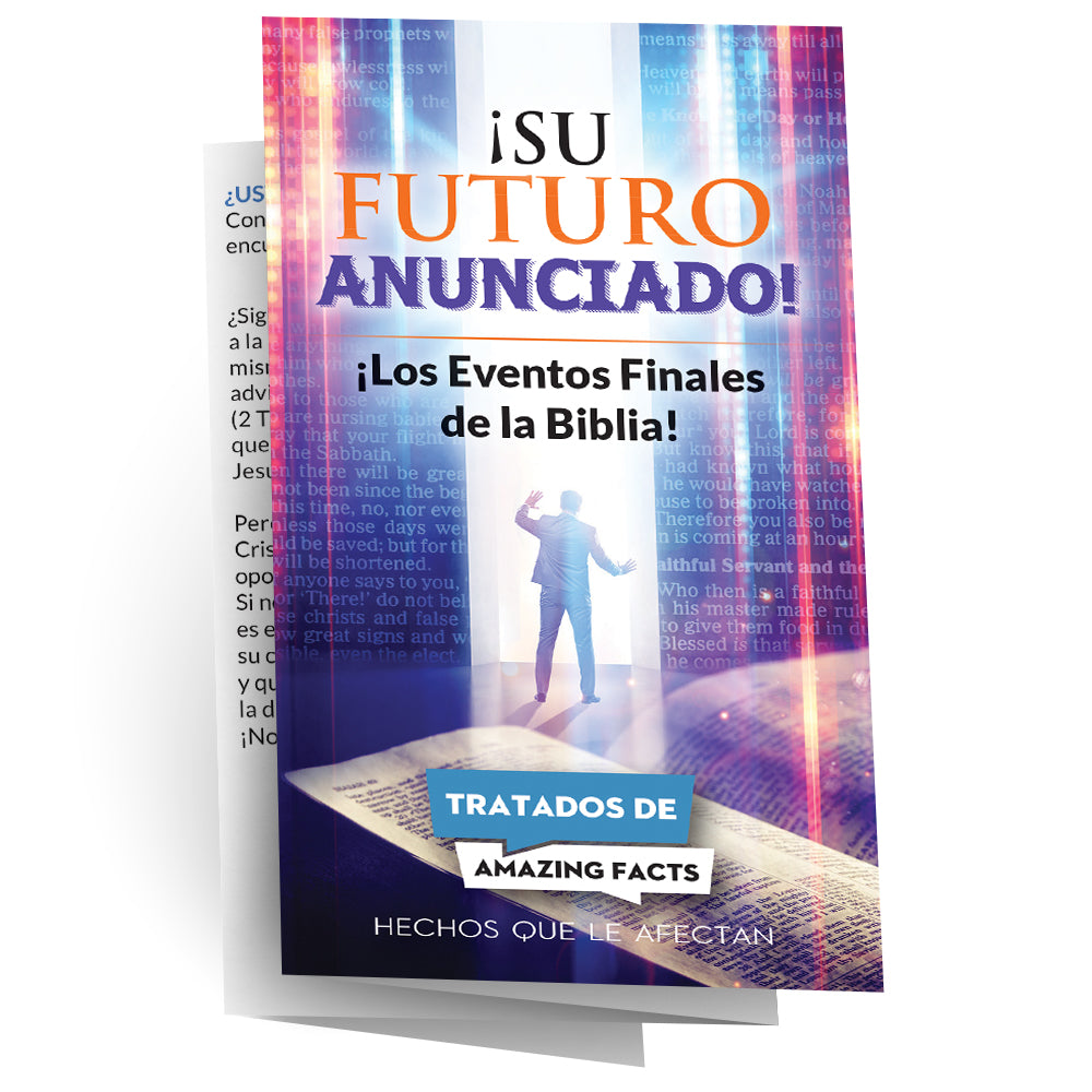 AFacts Tracts (100/pack): ¡Su Futuro Anunciado!: ¡Los Eventos Finales de la Biblia! by Amazing Facts