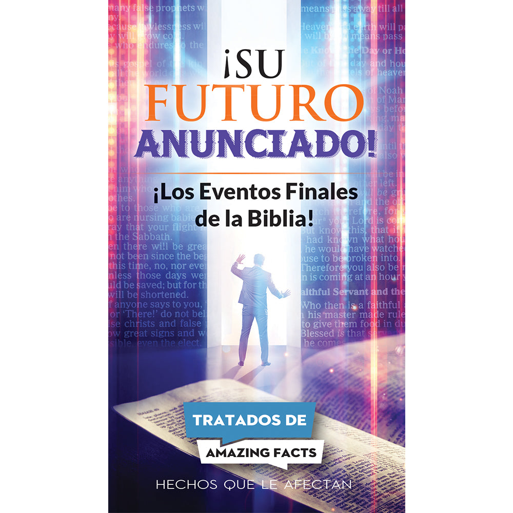AFacts Tracts (100/pack): ¡Su Futuro Anunciado!: ¡Los Eventos Finales de la Biblia! by Amazing Facts