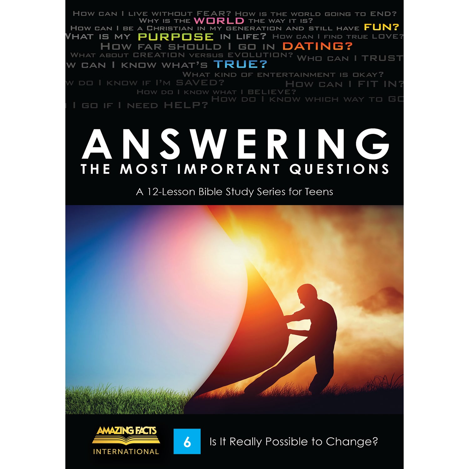 Answering the Most Important Questions - 12 Lessons by Amazing Facts