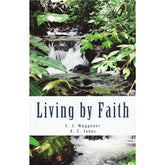 Living by Faith by E.J. Waggoner & A.T. Jones