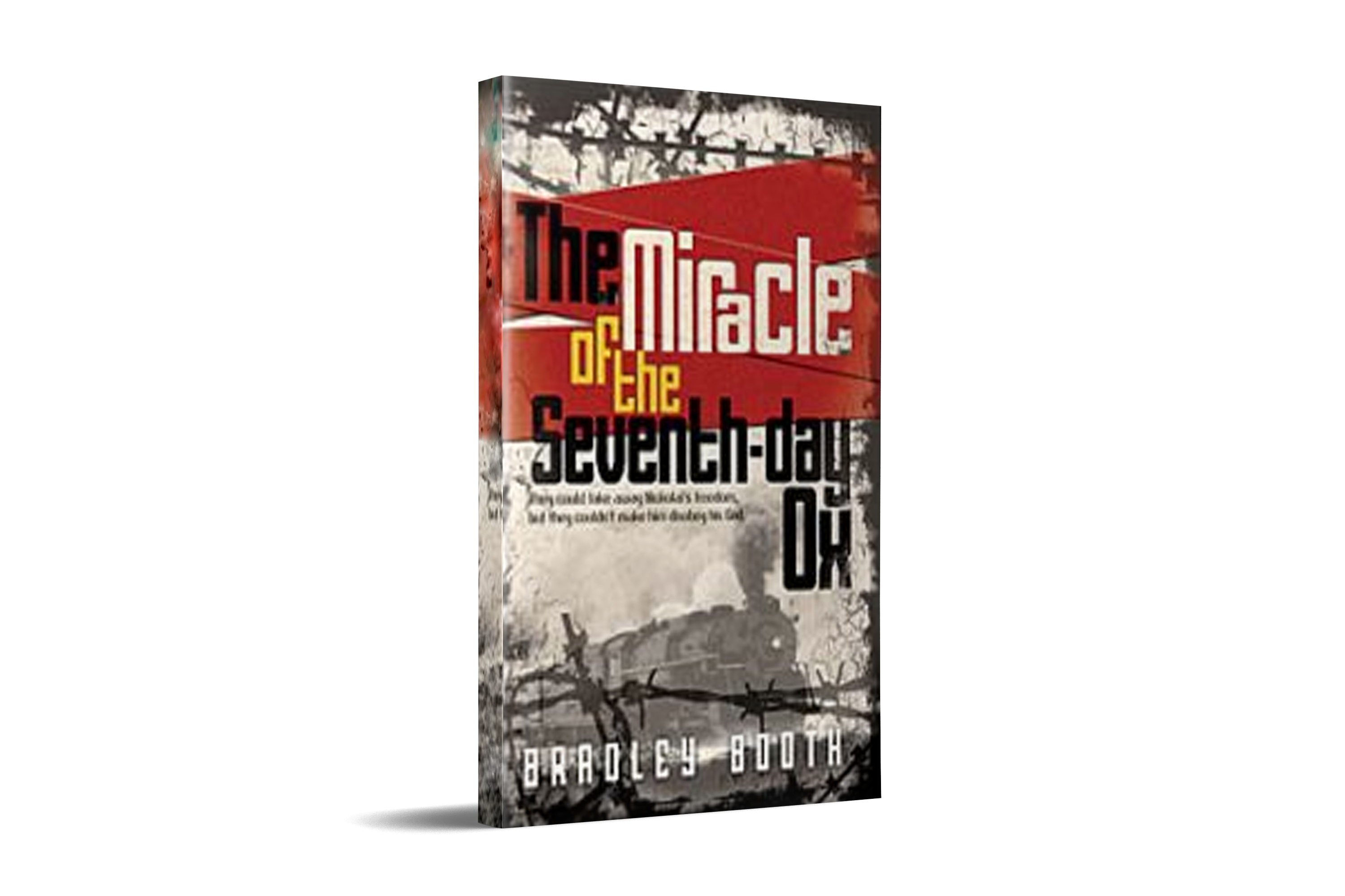 The Miracle of the Seventh-day OX by Bradley Booth