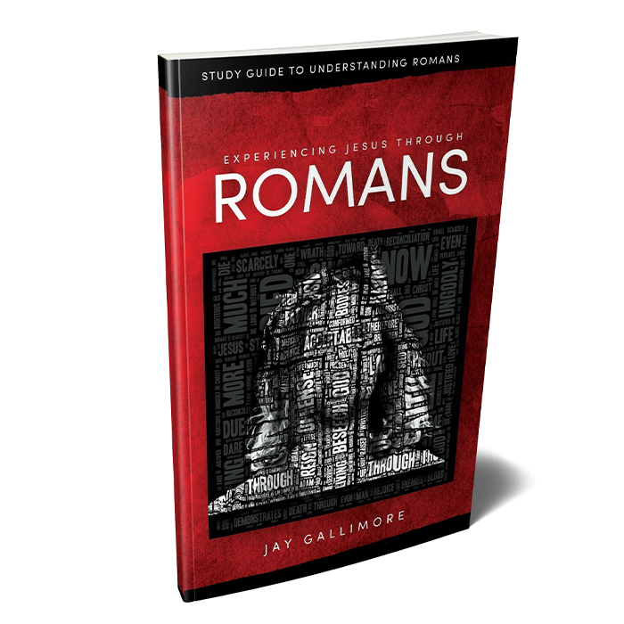 Experiencing Jesus Through Romans: Study Guide to Understanding Romans