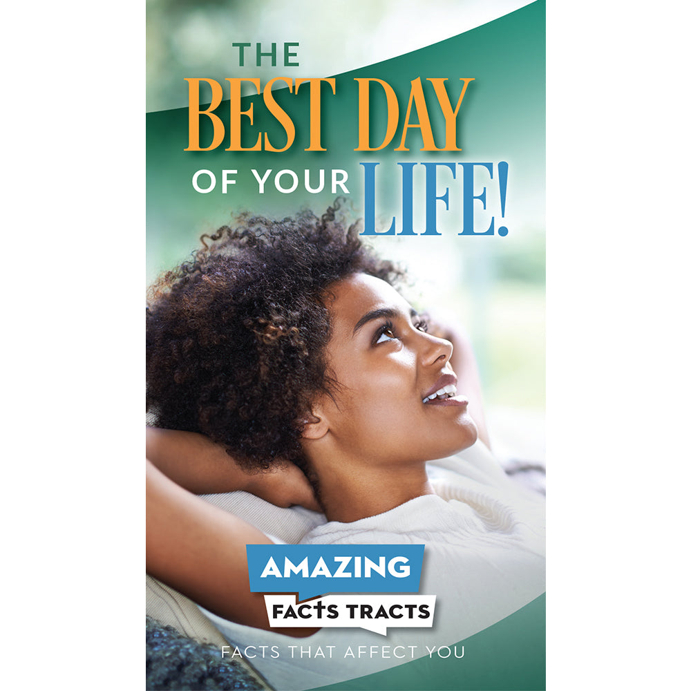 AFacts Tracts (100/pack): The Best Day of Your Life! by Amazing Facts