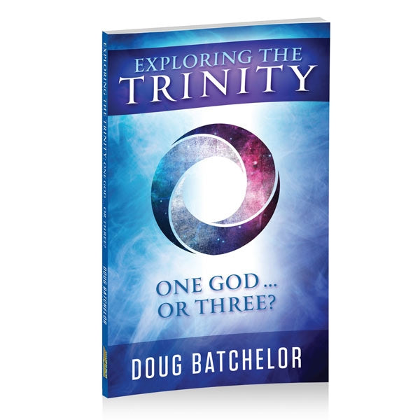 Exploring the Trinity: One God ... or Three? by Doug Batchelor