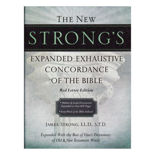 Strongs Expanded Exhaustive Concordance (Red Letter) by James Strong