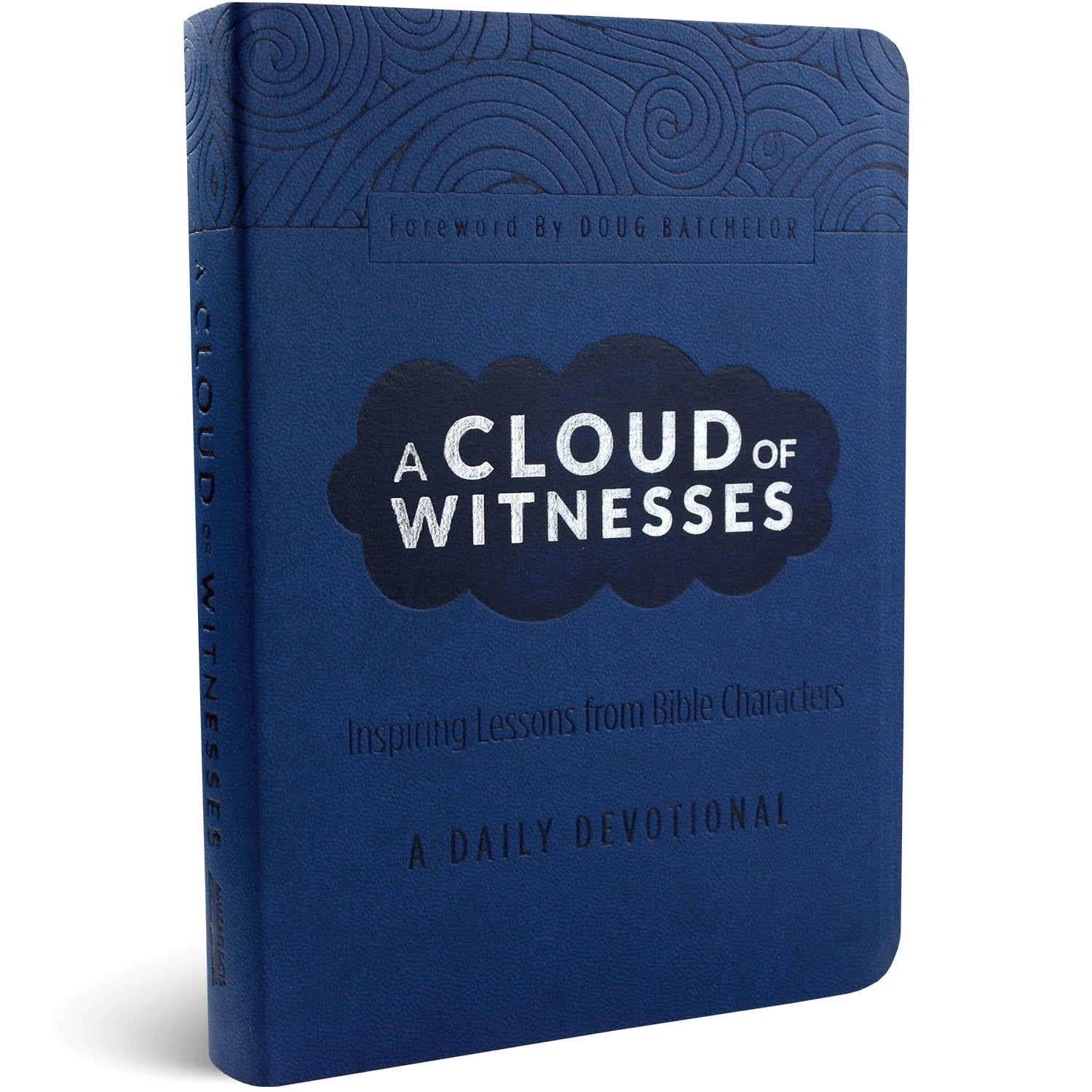 A Cloud of Witnesses: A Daily Devotional by Amazing Facts