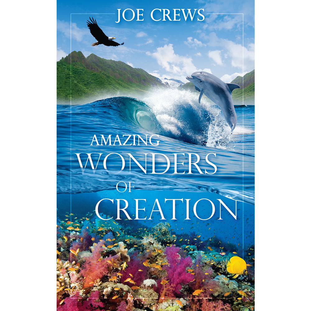 Amazing Wonders of Creation (PB) by Joe Crews
