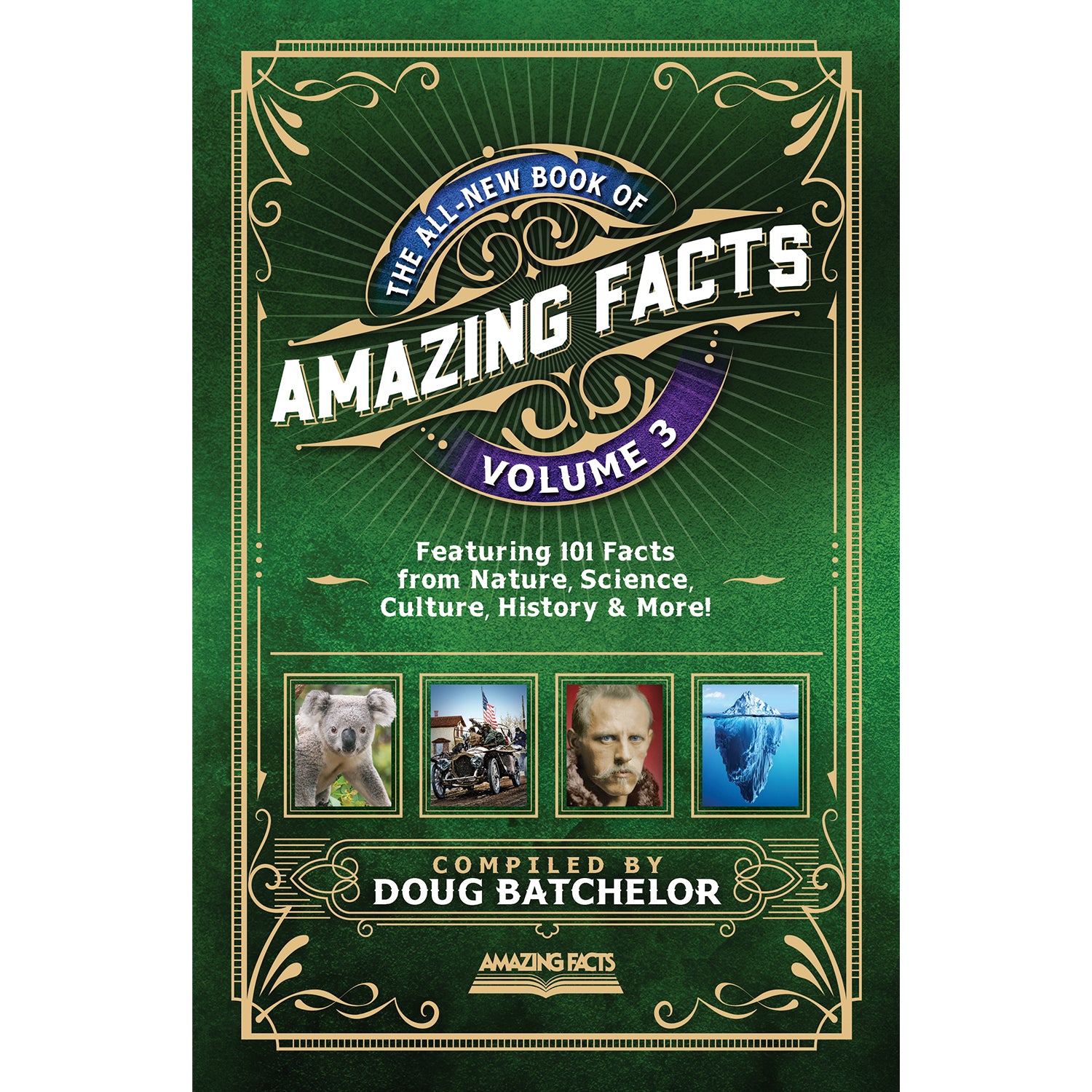 The All-New Book of Amazing Facts Vol 3 by Doug Batchelor