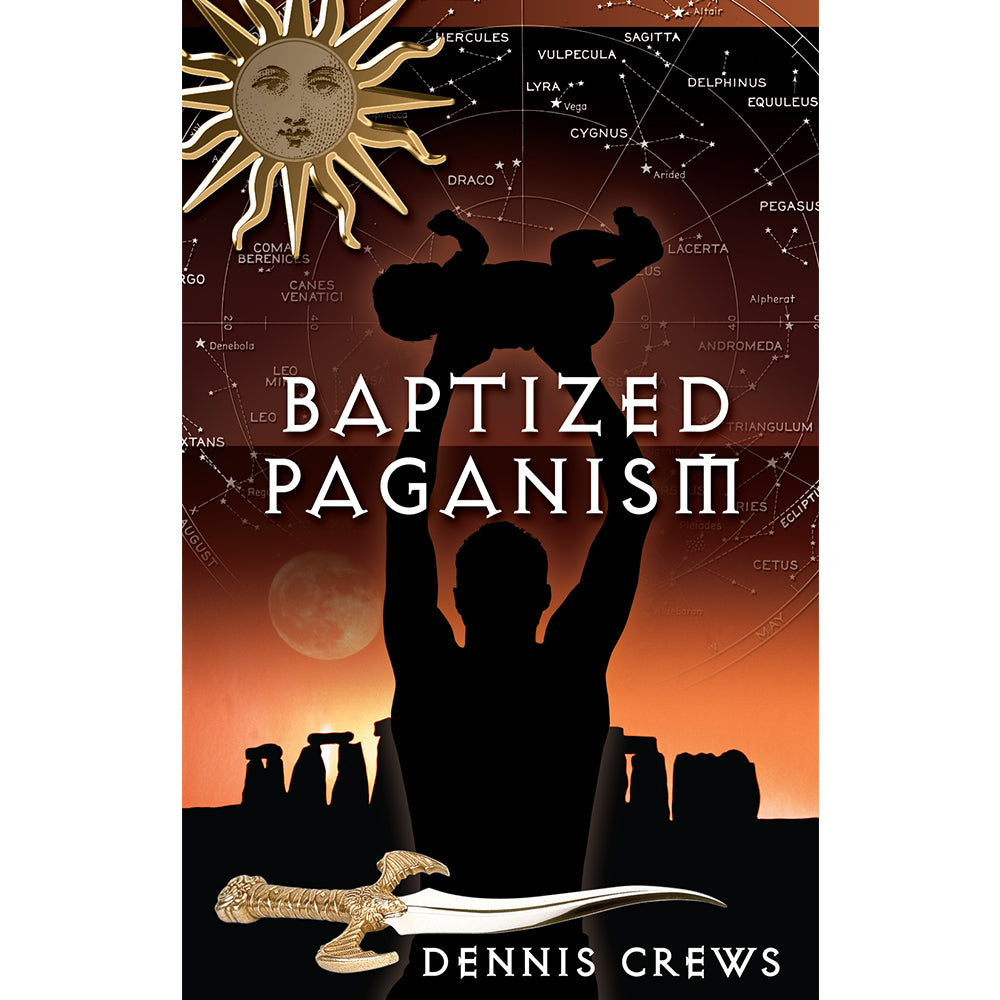 Baptized Paganism (PB) by Dennis Crews