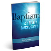 Baptism: Is It Really Necessary? (PB) by Joe Crews