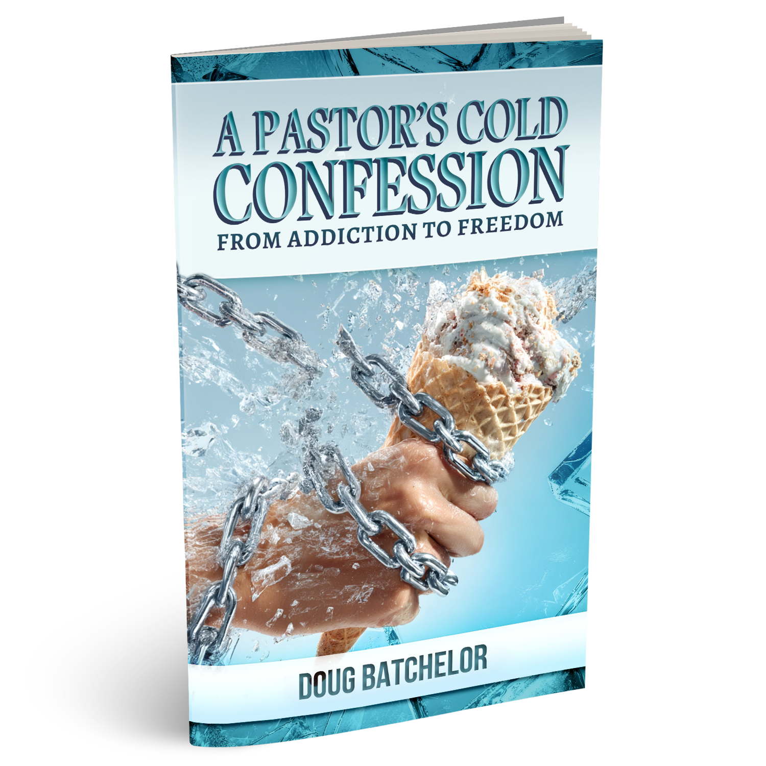 A Pastor's Cold Confession(PB) by Doug Batchelor