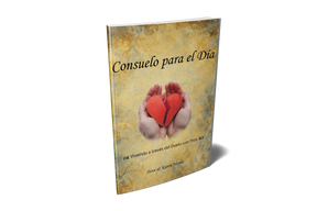 Consuelo para el Dia (Comfort for the Day, Living Through the Seasons of Grief) Spanish by Steve & Karen Nicola