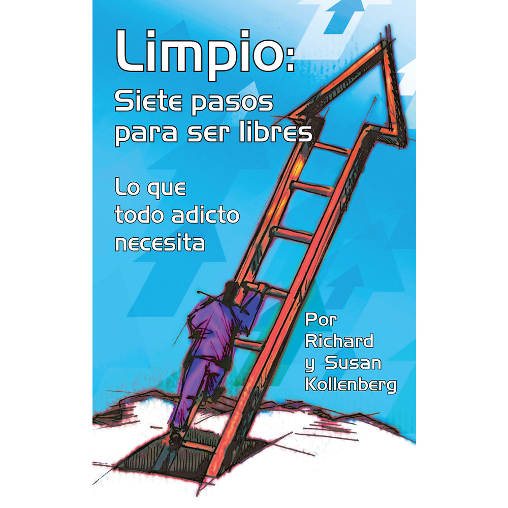 Limpio: Siete pasos para ser libres Lo que todo adicto necesita (PB) by Rich Kollenberg
