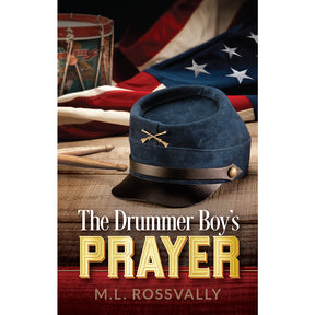 The Drummer Boy's Prayer (PB) by M.L. Rossvally