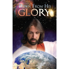 Down From His Glory (PB) by Joe Crews