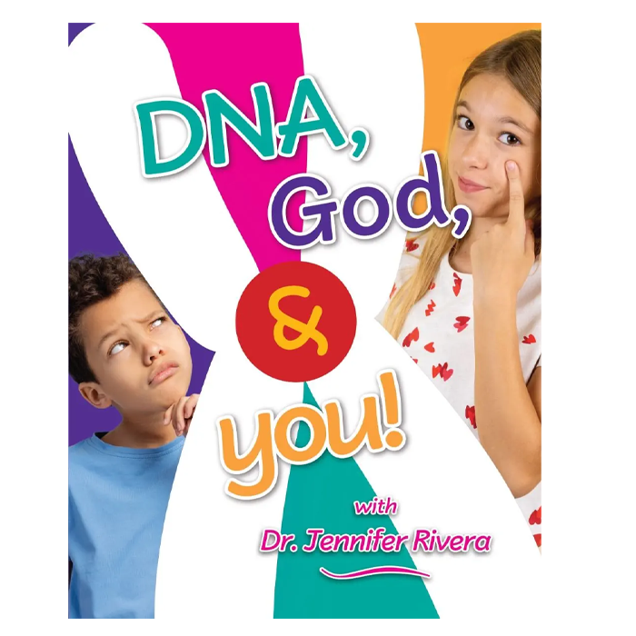 DNA, God & You! with Dr. Jennifer Rivera