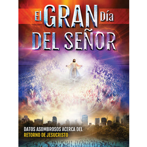 El Gran Dia Del Senor Revista (The Day Of the Lord Magazine- Spanish) by Amazing Facts