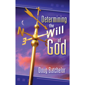 Determining the Will of God (PB) by Doug Batchelor