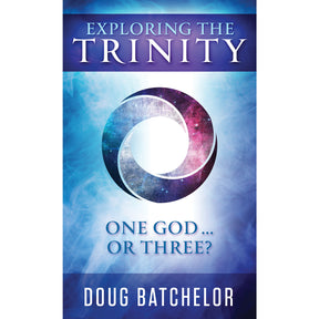Exploring the Trinity: One God ... Or Three?