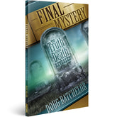 Final Mystery: The Truth About Death Revealed by Doug Batchelor