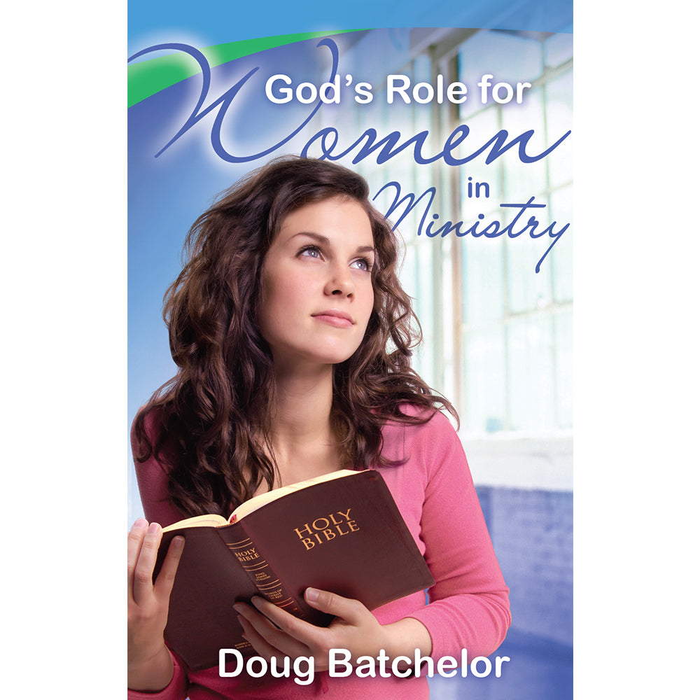 God's Role for Women in Ministry (PB) by Doug Batchelor