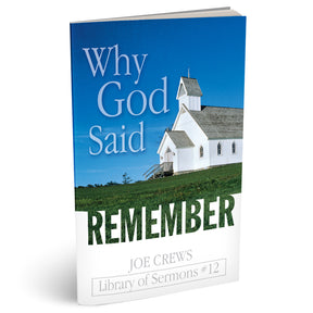 Why God Said Remember (PB) by Joe Crews